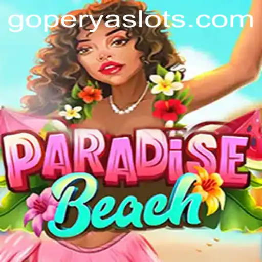 Unveiling ParadiseBeach: A New Wave in Gaming with the Exciting Element of GOPERYA