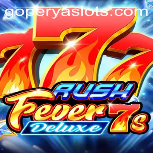Exploring RushFever7sDeluxe: A Thrilling Casino Experience with a Twist of GOPERYA