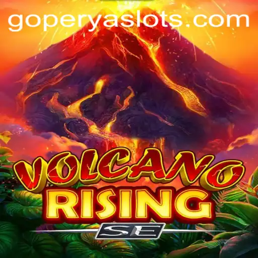 Unveiling the Exciting World of VolcanoRisingSE and the Legendary Quest of GOPERYA